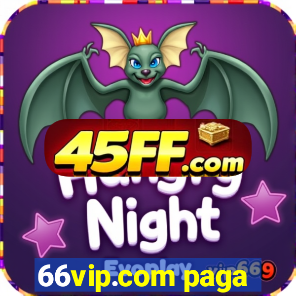 66vip.com paga